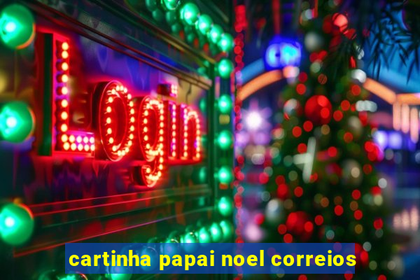 cartinha papai noel correios